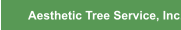 Aesthetic Tree Service, Inc.